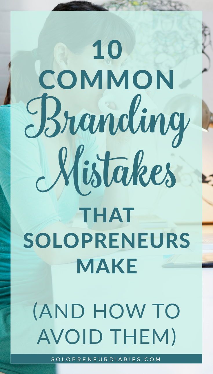 10 Common Branding Mistakes That Solopreneurs Make