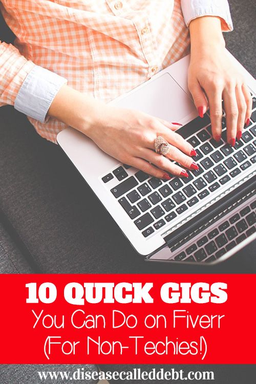 10 Quick Gigs You Can Do On Fiverr (for Non-Techies) - Disease Called Debt