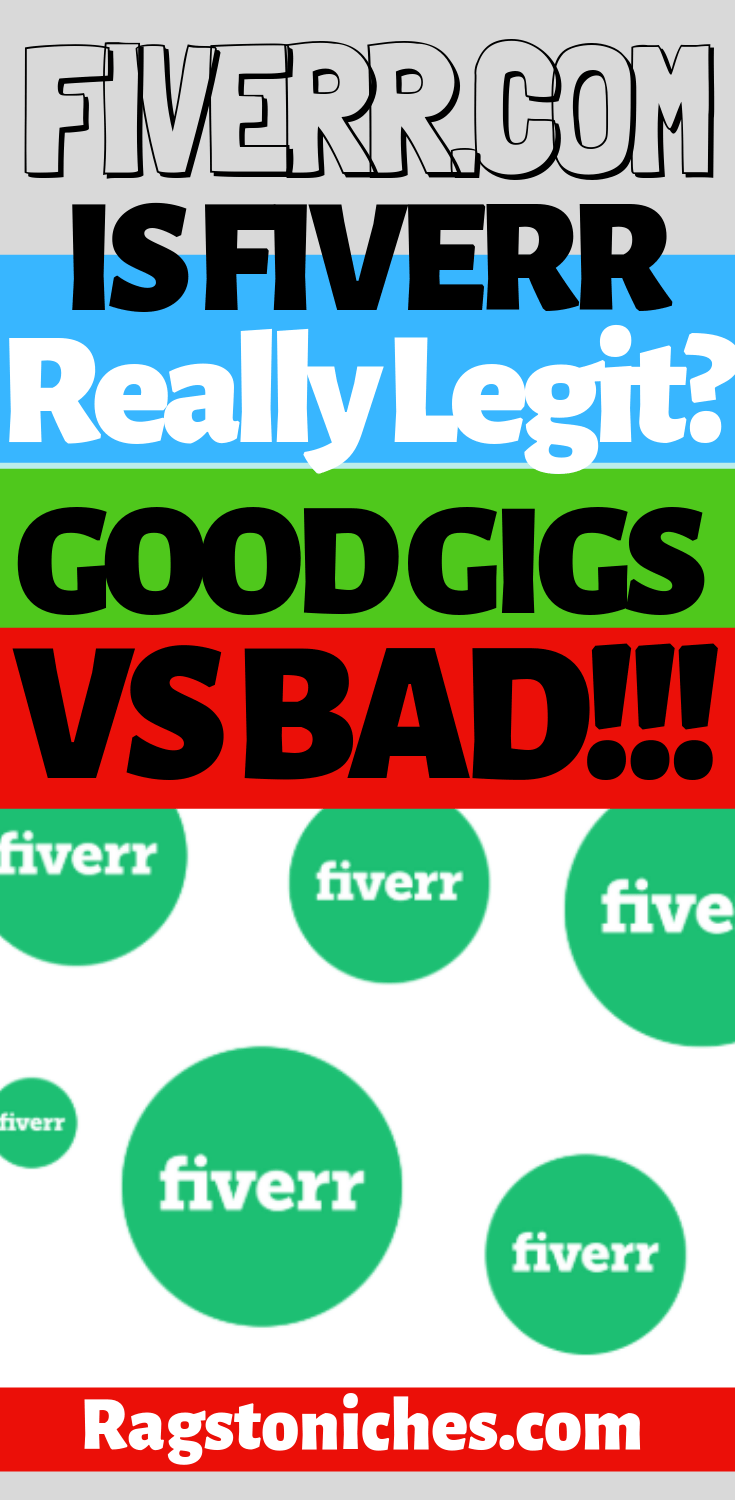 Is Fiverr A Legit Website, Or Scam Central? - RAGS TO NICHE$