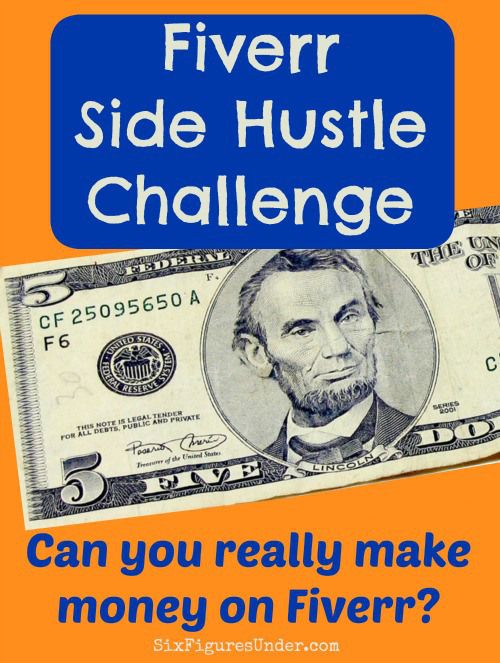 Fiverr Side Hustle Challenge- Accepted - Six Figures Under